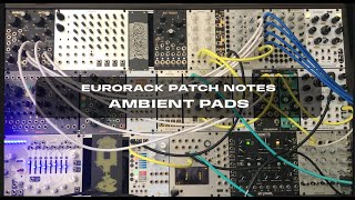 Celebrity Patch notes: creating warm ambient pads in eurorack Wealth