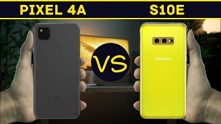 Pixel 4A VS Galaxy S10e