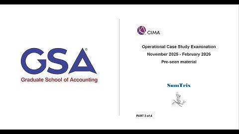 CIMA Operational Level Case Study Nov 2025   Feb 2026  Sumtrix Pre Seen Analysis Session  of 2 of 4