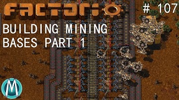 [Factorio] Angels & Bobs Ep 107: Building Mining Bases Part 1 (Tutorial/Walkthrough)