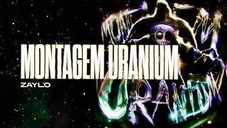 ZAYLO - MONTAGEM URANIUM
