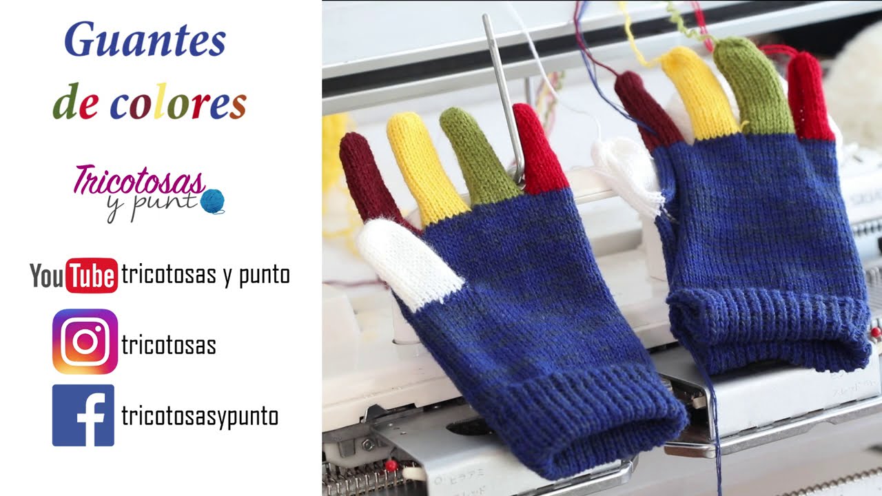 Como tejer a máquina guantes de colores paso a paso (lana).