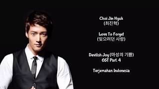 Choi Jin Hyuk - Love To Forget (Devilish Joy OST) [lyrics INDO SUB]