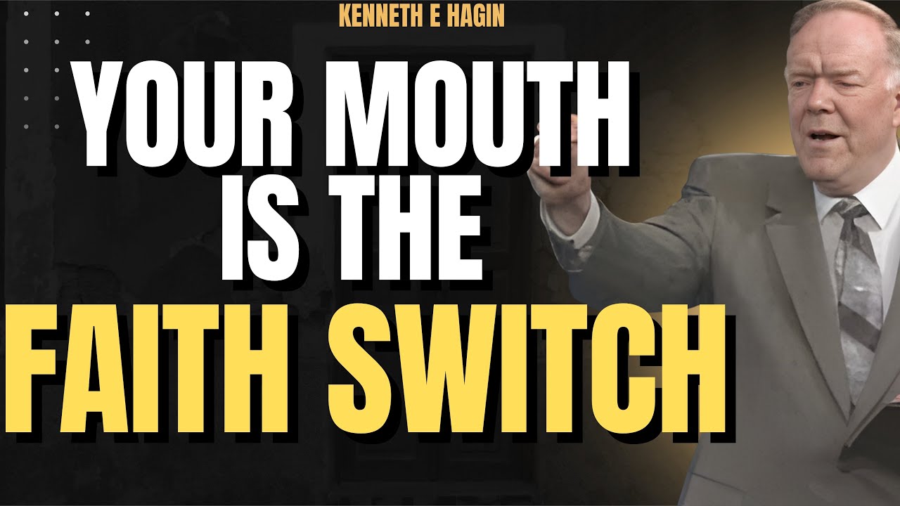 Haigin Kenneth E Hagin Reveals the Faith Switch: Why Your Words Work (and When ...