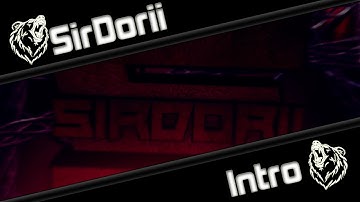 Intro | SirDorii | by BearzFX