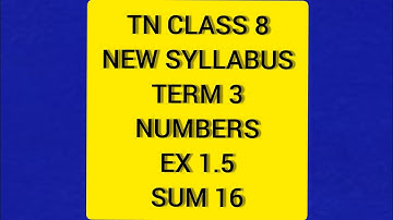 TN Samacheer 8 Maths New Syllabus Numbers Ex 1.5 Sum 16.