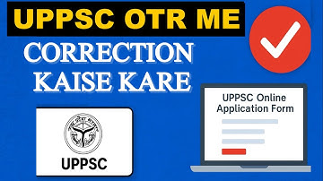 UPPSC OTR me Correction Kaise Kare । How to Modify UPPSC OTR 2025 |
