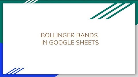 HOW TO GET BOLLINGER BANDS INDICATOR IN GOOGLE SHEETS [WITH FORMULAS]