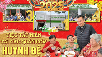THVNN-LM NGUYỄN SANG | TIỆC TẤT NIÊN 2024 TẠI CÁC QUÁN CƠM HUYNH ĐỆ | 20-22/01/2025