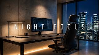Night Focus | Deep Focus Music for After-Hours Productivity