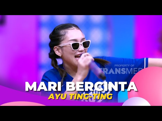 Mari Bercinta | Ayu Ting Ting | BROWNIS (4/10/22) class=