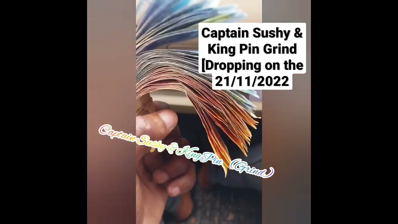 Captain Sushy & King pin [Dropping 21/11/2022(9:00PM)