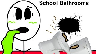 High School Bathrooms SUCK (Ft Burdie)