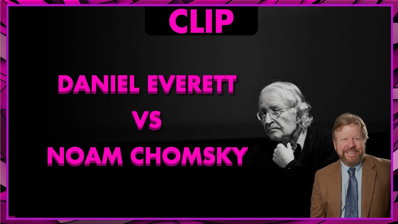 NOAM CHOMSKY contra las cuerdas: el DEBATE PIRAHÃ - Daniel Everett