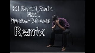 KI Beeti Sade Naal Remix Punjabi Sad Song Remix Mix By DJ Rambhaj Kalanaur