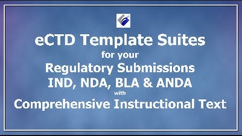 eCTD Templates for Advertising - IND - NDA - BLA - ANDA