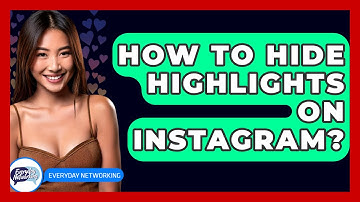 How To Hide Highlights On Instagram? - Everyday-Networking