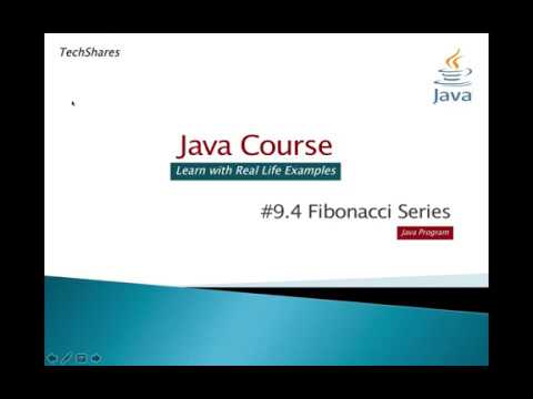 #9.4-Fibonacci Series | Java Course (For Beginners) with real life examples