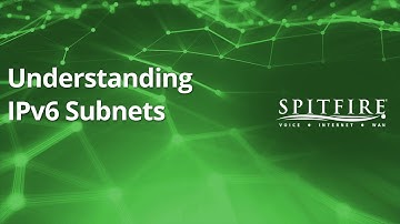 Spitfire Tech Talk - Understanding IPv6 subnets