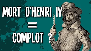 Pourquoi Henri 4 a été assassiné ?