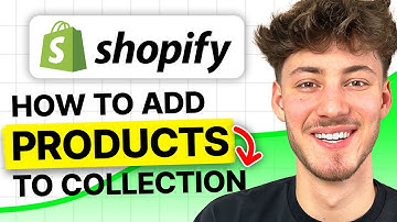 How To Add Products to A Collection in Shopify (2025 Tutorial)