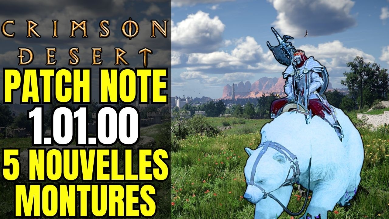MAJ CRIMSON DESERT 1.01.00 : 5 NOUVELLES MONTURES LEGENDAIRES ( PATCH NOTE FR )