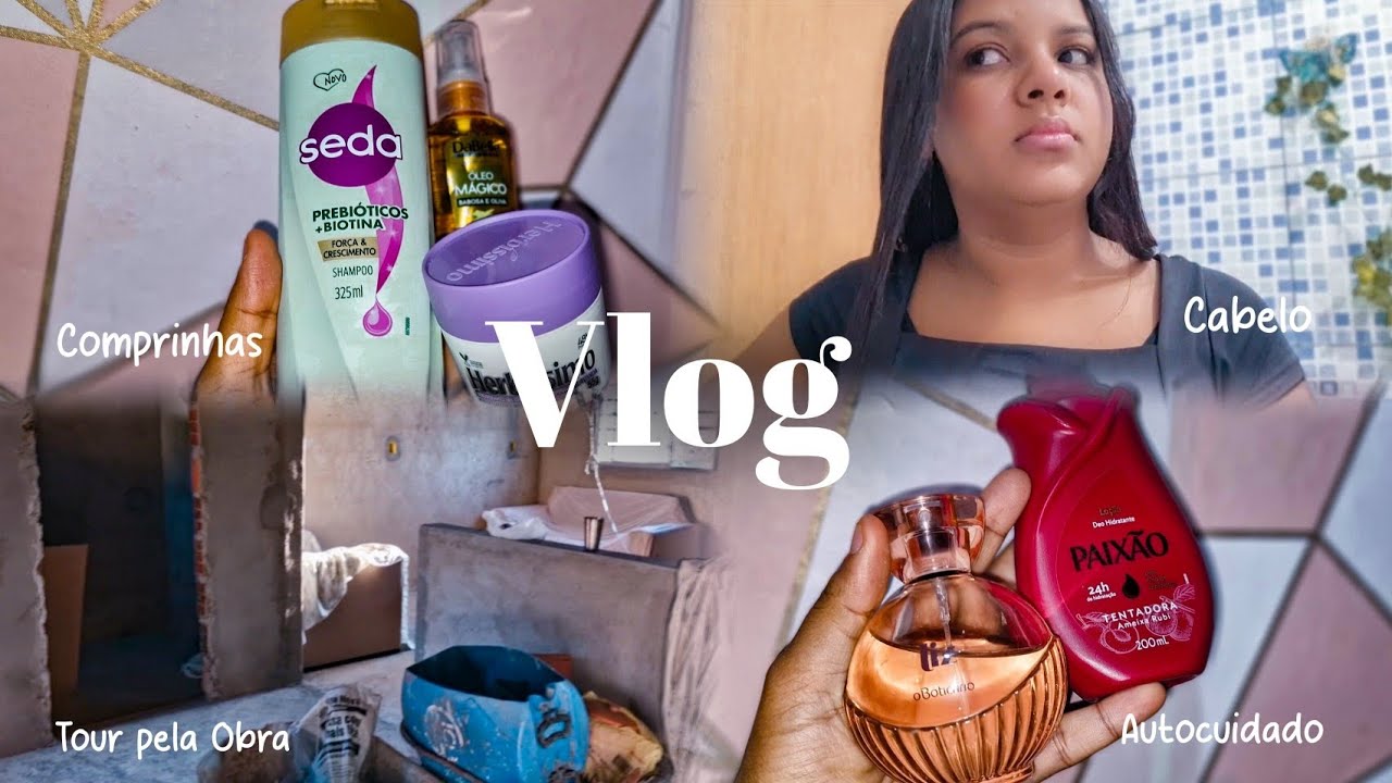 VLOG |  Bate-papo, comprinhas, autocuidado, arrume-se comigo, tour pela obra e +