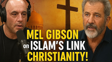 Joe Rogan Podcast: Mel Gibson Breaks Down Islam’s Connection with Christianity