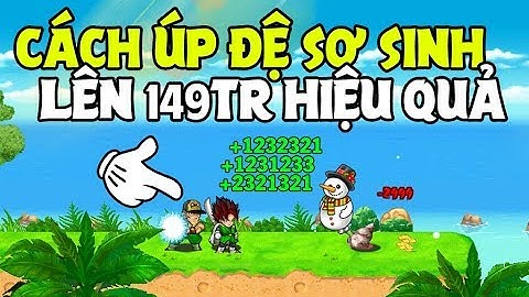 Ngọc Rồng Online - Những Cách Úp Đệ Tử Sơ Sinh Lên 149tr Nhanh Nhất