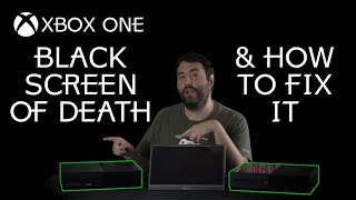 Xbox One Black Screen of Death Fix - Adam Koralik