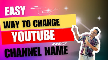 How to Change Your YouTube Channel Name and Handle: Step-by-Step Guide