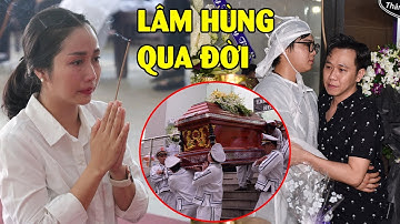 Giới nghệ sĩ bàng hoàng đau đớn hay tin Lâm Hùng qua đời