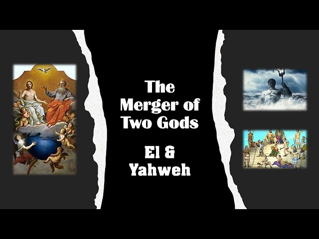 The Merger of Two Gods (El & Yahweh) class=