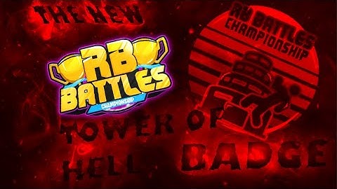 How to get the 6TH RB BATTLES BADGE in Roblox TOWER OF HELL!!