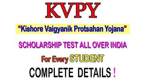 KVPY||Scholarship Test For Every Student||Last date 23rd august || CLICK FOR COMPLETE DETAILS !