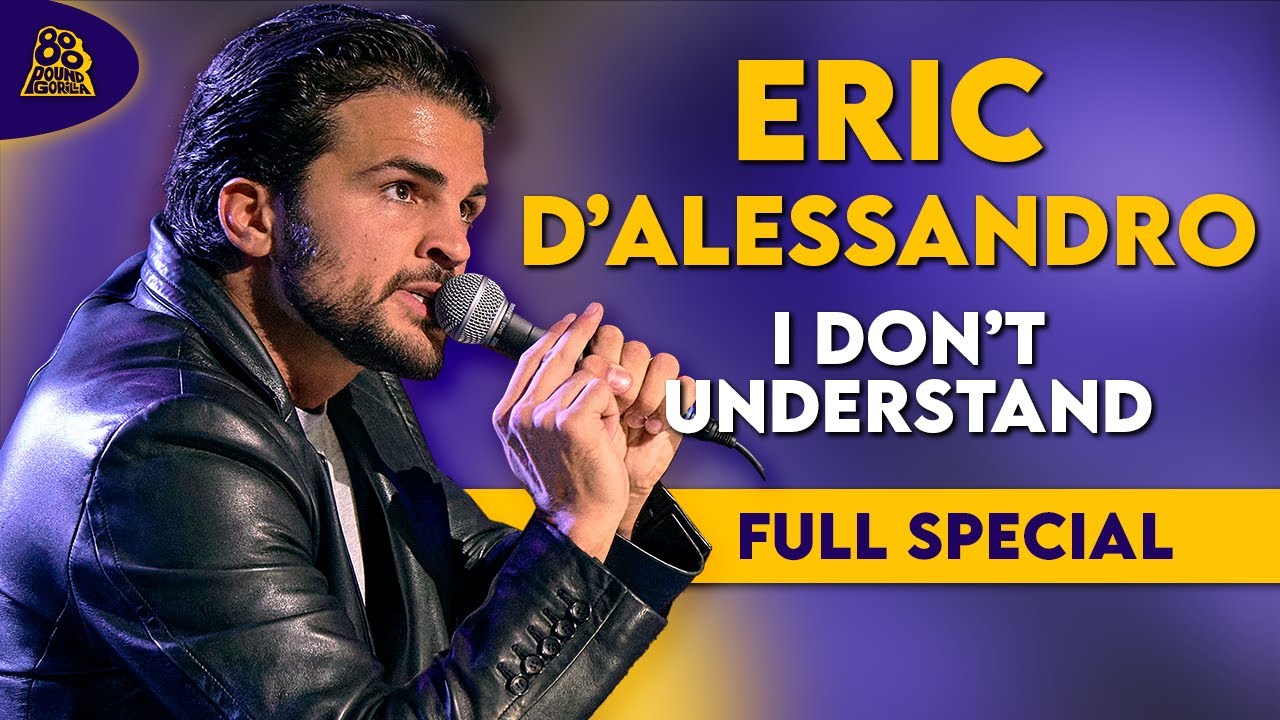 Eric D'Alessandro | I Don't Understand (Full Comedy Special)