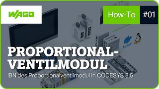Proportional Valve Module | Commissioning the WAGO Proportional Valve Module in CODESYS 3.5