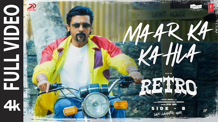 Full Video: Maar Ka Kahla | RETRO | Suriya | Karthik Subbaraj | Santhosh Narayanan | Raqueeb Alam