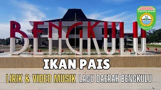 Ikan Pais - Lagu Daerah Bengkulu | Lirik \u0026 Video Musik