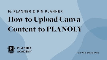 How to Upload Canva Content to PLANOLY Using the Web Dashboard