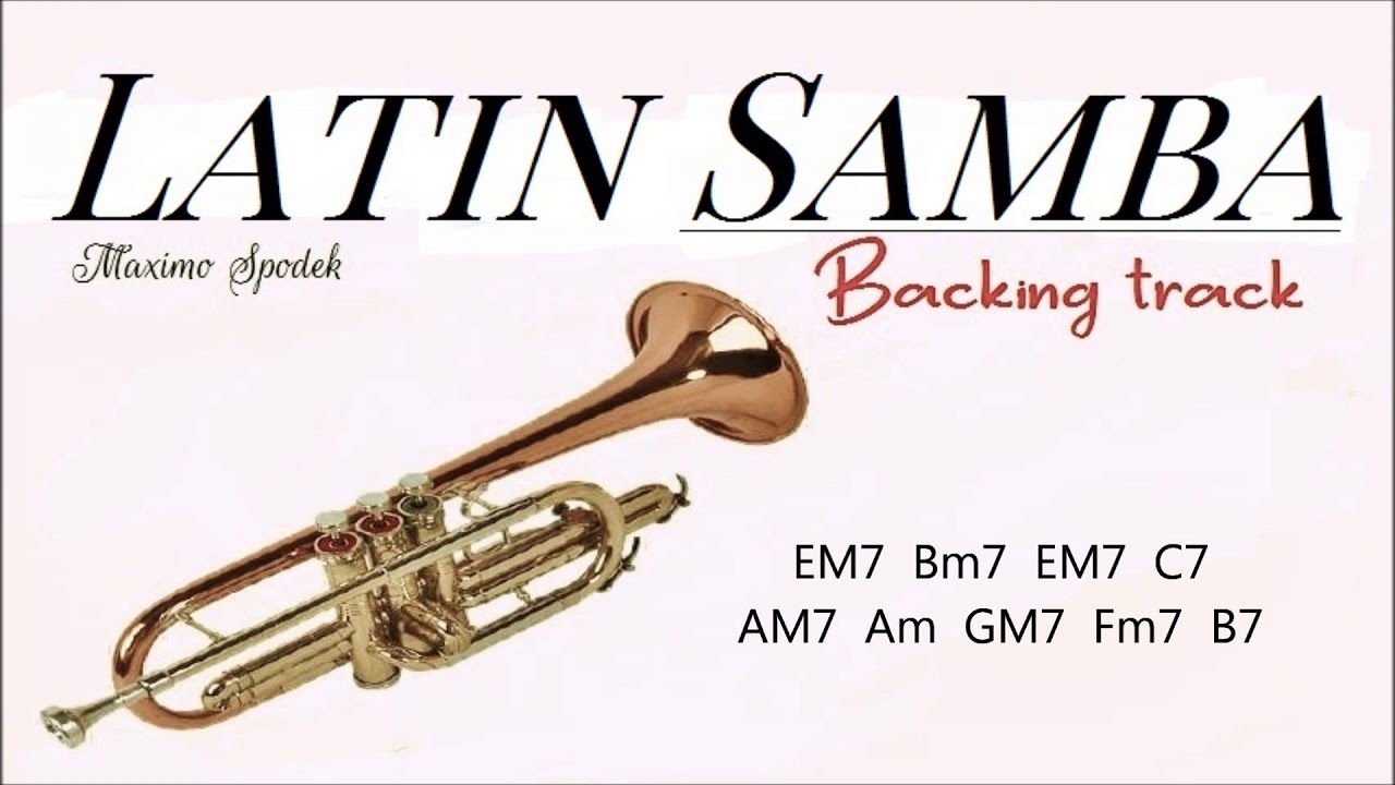 LATIN SAMBA, BACKING TRACK IN EM7 FOR GUITAR, DRUMS, TRUMPET, SAXOPHONE