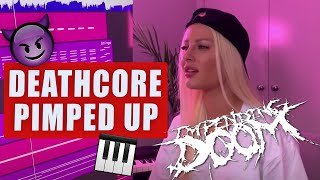 Video thumbnail of "DEATHCORE PIMPED UP: 🔥Impending Doom 🔥"