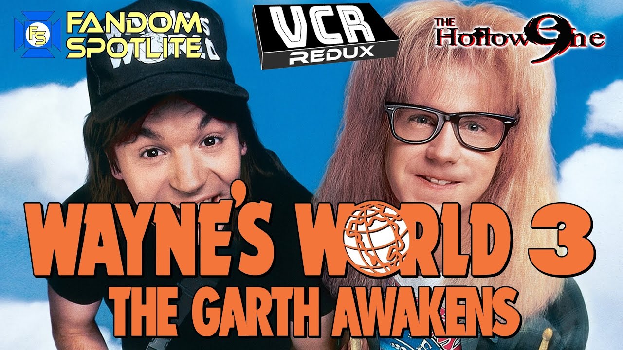 WAYNE'S WORLD 3 The Garth Awakens VCR Redux LIVE Part 1 YouTube