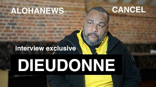 DIEUDONNE : l'entretien exclusif | CANCEL #1