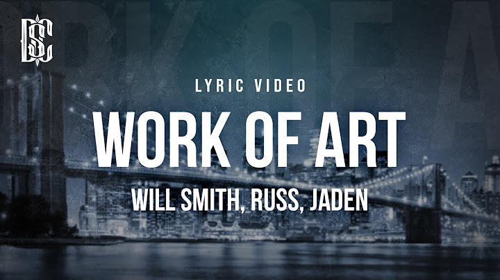 Will Smith & Russ feat. Jaden - WORK OF ART | Lyrics
