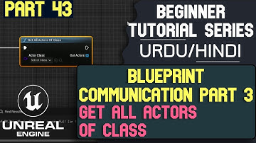 Unreal Engine 5 Beginner tutorial - 43 : Blueprint Communication Part 3 - Hindi/Urdu