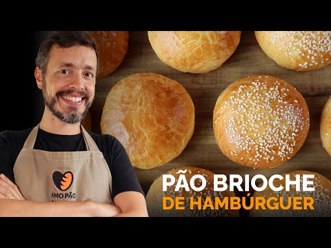 PÃO BRIOCHE DE HAMBÚRGUER - Receita que mistura o clássico francês com a cozinha americana