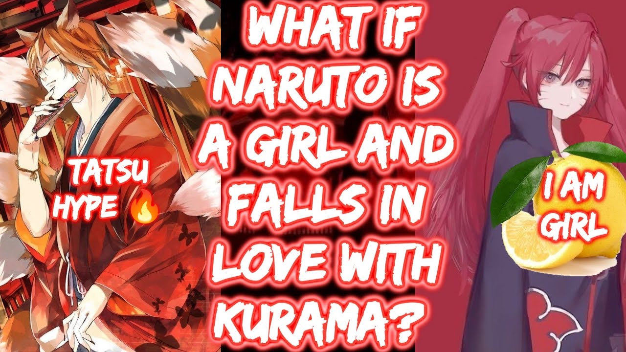 What If Naruto Is A Girl And Falls In Love With Kurama? What If Naruto FULL SERIES