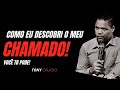 Como Eu Descobri O Meu Chamado! Você Também Pode! | Profeta Tony Calado