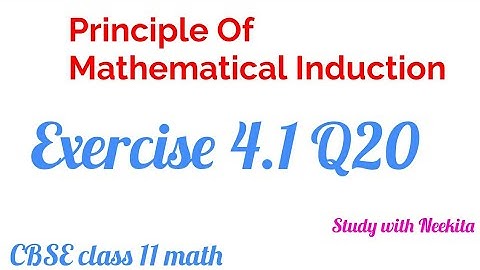 Principle of Mathematical Induction CBSE class 11 math /Exercise 4.1 Q20